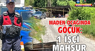 Maden ocağında göçük: 1 işçi mahsur