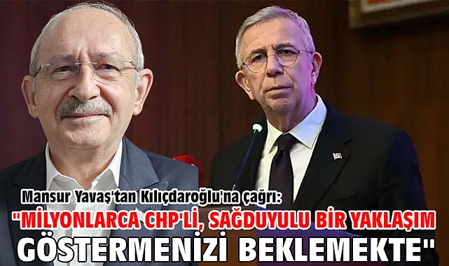 Mansur Yavaş'tan Kılıçdaroğlu'na çağrı: