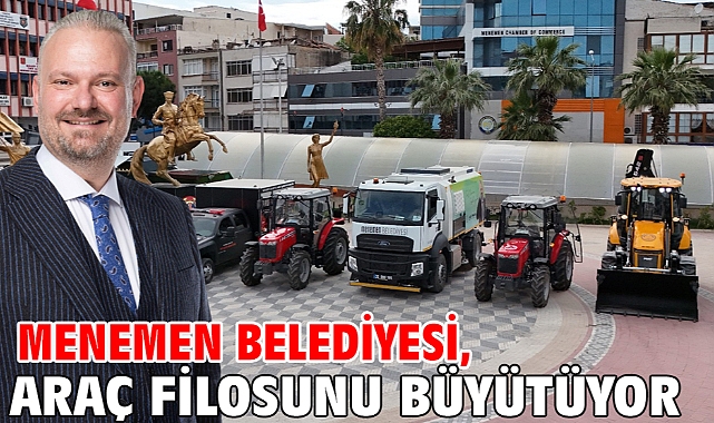 Menemen Belediyesi, araç filosunu büyütüyor