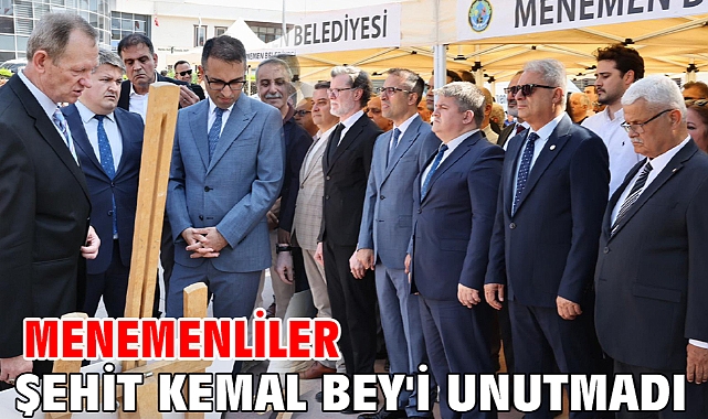 Menemenliler Şehit Kemal Bey'i unutmadı