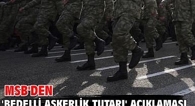 MSB'den 'bedelli askerlik tutarı' açıklaması