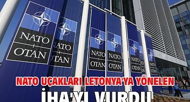 NATO uçakları Letonya'ya yönelen İHA'yı vurdu