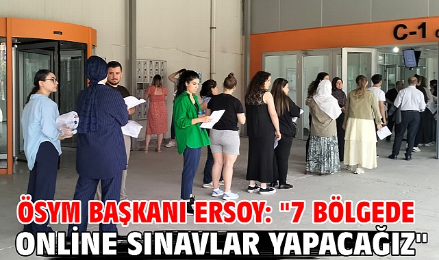 ÖSYM Başkanı Ersoy: