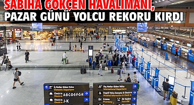 Sabiha Gökçen Havalimanı, pazar günü yolcu rekoru kırdı