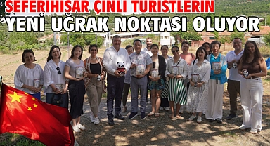 Seferihisar Çinli turistlerin yeni uğrak noktası oluyor
