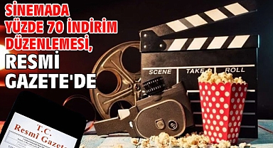 Sinemada yüzde 70 indirim düzenlemesi, Resmi Gazete'de
