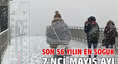 Son 56 yılın en soğuk 7'nci mayıs ayı