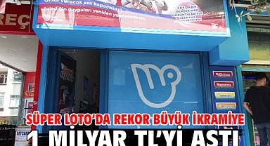 Süper Loto’da rekor büyük ikramiye 1 milyar TL’yi aştı