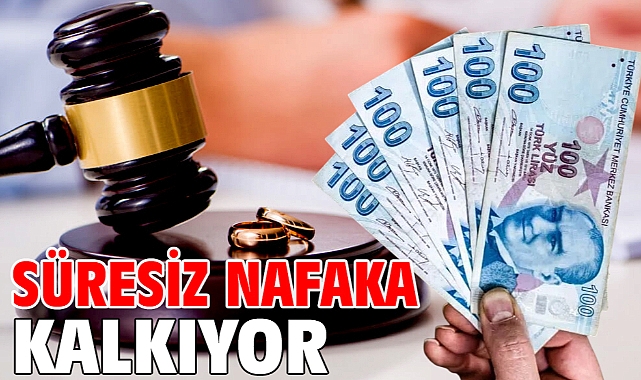 Süresiz nafaka kalkıyor