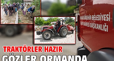 Traktörler hazır gözler ormanda