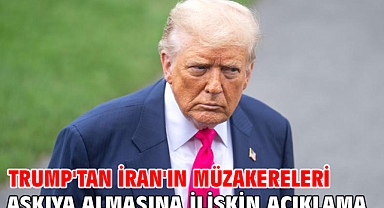 Trump'tan İran'ın müzakereleri askıya almasına ilişkin açıklama