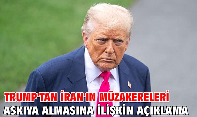 Trump'tan İran'ın müzakereleri askıya almasına ilişkin açıklama