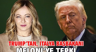Trump’tan, İtalya Başbakanı Meloni’ye tepki
