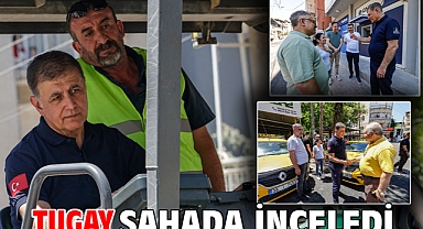Tugay sahada inceledi