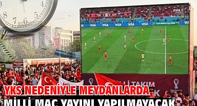 YKS nedeniyle meydanlarda milli maç yayını yapılmayacak