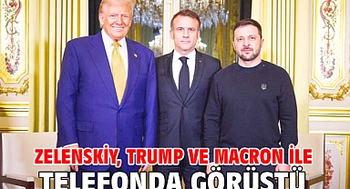 Zelenskiy, Trump ve Macron ile telefonda görüştü