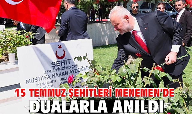 15 Temmuz Şehitleri Menemen’de dualarla anıldı