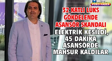32 katlı lüks gökdelende asansör skandalı! Elektrik kesildi, 45 dakika asansörde mahsur kaldılar!