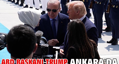 ABD Başkanı Trump, Ankara'da