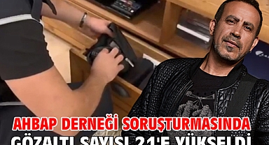 Ahbap Derneği soruşturmasında gözaltı sayısı 21'e yükseldi