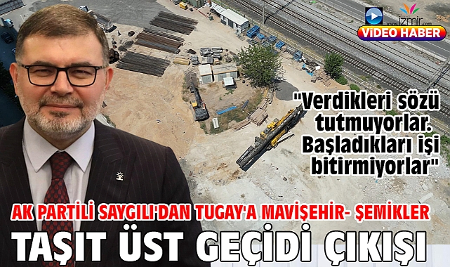 AK Partili Saygılı'dan Tugay'a Mavişehir- Şemikler taşıt üst geçidi çıkışı!