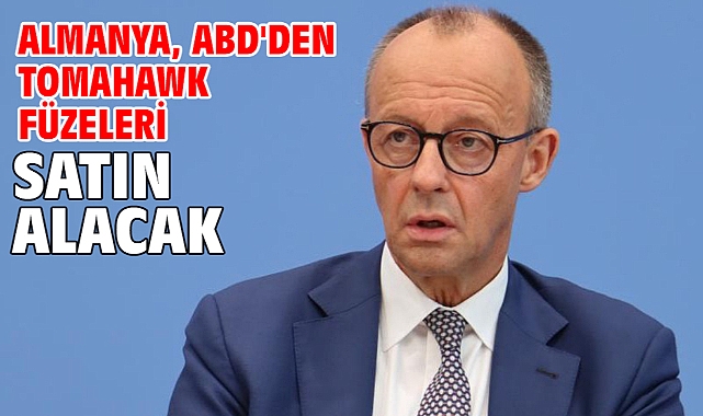Almanya, ABD'den Tomahawk füzeleri satın alacak