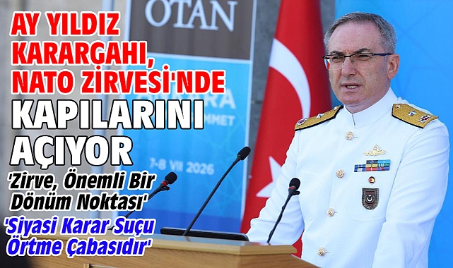 Ay Yıldız Karargahı, NATO Zirvesi'nde kapılarını açıyor