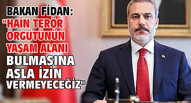 Bakan Fidan: