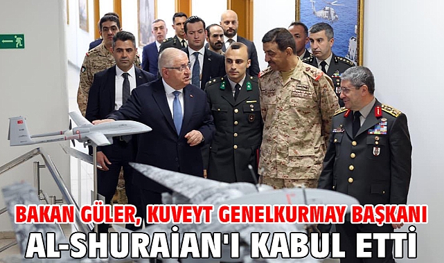Bakan Güler, Kuveyt Genelkurmay Başkanı Al-Shuraian'ı kabul etti