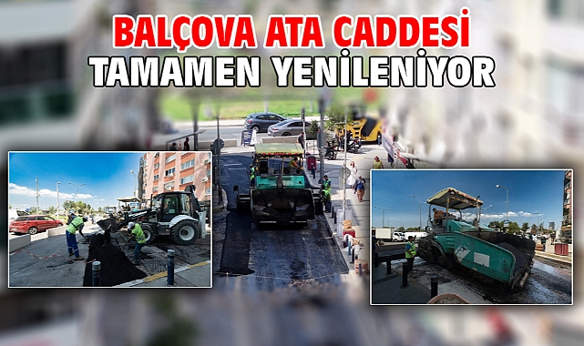 Balçova Ata Caddesi tamamen yenileniyor