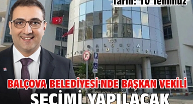 Balçova Belediyesi'nde başkan vekili seçimi yapılacak