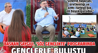 Başkan Saygılı, 'Söz Gençlikte' programında gençlerle buluştu