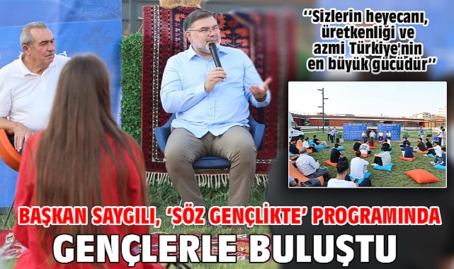 Başkan Saygılı, 'Söz Gençlikte' programında gençlerle buluştu