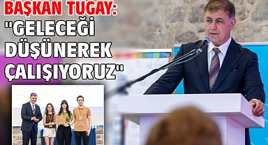 Başkan Tugay: