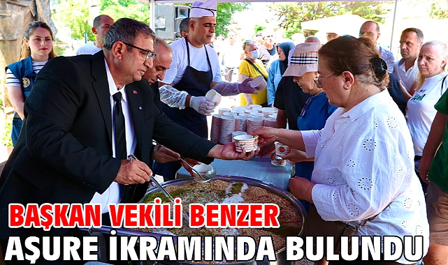 Başkan Vekili Benzer aşure ikramında bulundu