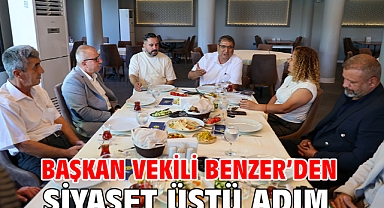 Başkan Vekili Benzer’den siyaset üstü adım