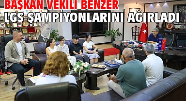 Başkan Vekili Benzer LGS şampiyonlarını ağırladı