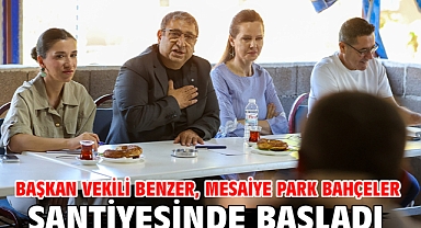 Başkan Vekili Benzer, mesaiye Park Bahçeler şantiyesinde başladı