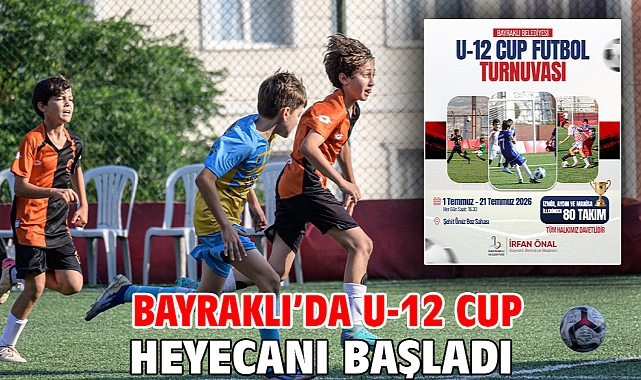 Bayraklı’da U-12 Cup Heyecanı Başladı
