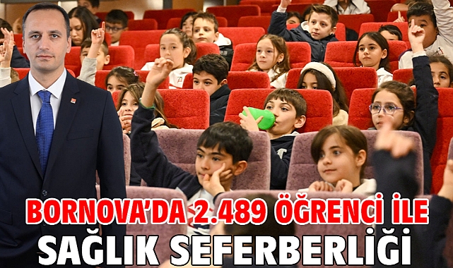 Bornova’da 2.489 öğrenci ile sağlık seferberliği