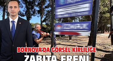 Bornova’da görsel kirliliğe zabıta freni