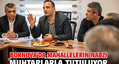 Bornova’da mahallelerin nabzı muhtarlarla tutuluyor