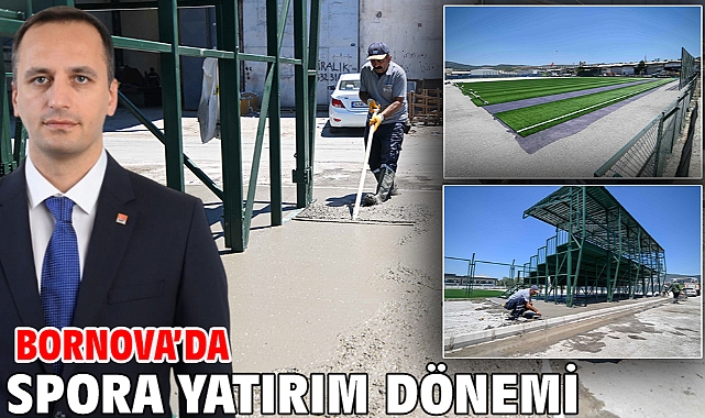 Bornova’da spora yatırım dönemi