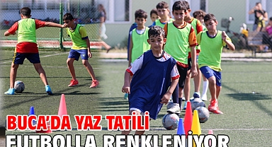 Buca’da yaz tatili futbolla renkleniyor
