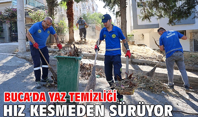 Buca’da yaz temizliği hız kesmeden sürüyor