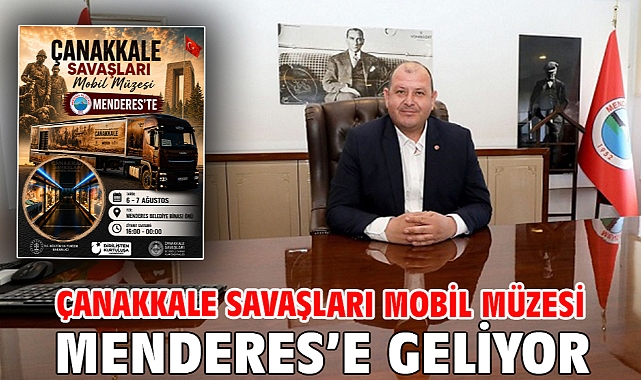 Çanakkale Savaşları Mobil Müzesi Menderes’e Geliyor