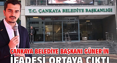 Çankaya Belediye Başkanı Güner'in ifadesi ortaya çıktı