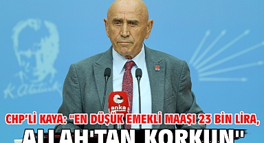 CHP’li Kaya: 