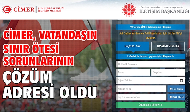 CİMER, vatandaşın sınır ötesi sorunlarının çözüm adresi oldu