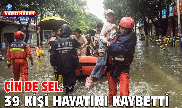 Çin'de sel: 39 kişi hayatını kaybetti